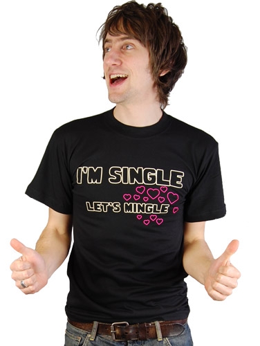 I'm Single, Let's Mingle Tee - Click Image to Close